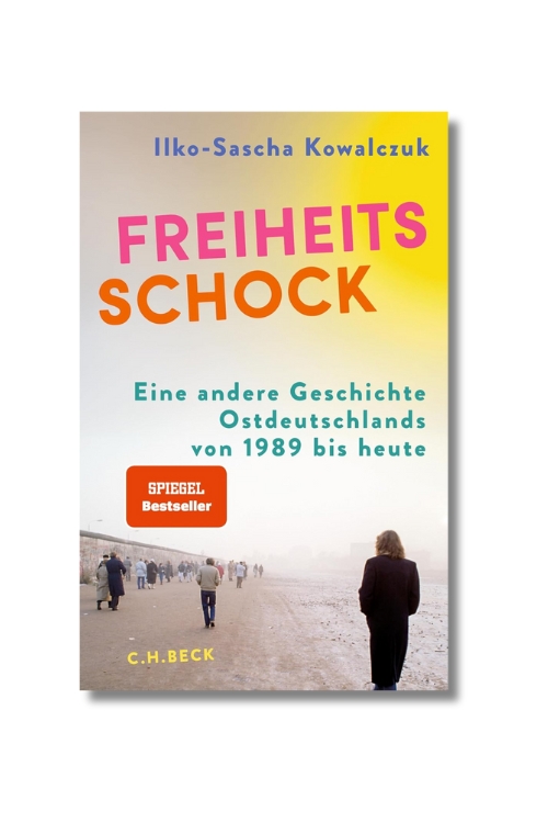 Freiheitsschock - Ilko-Sascha Kowalczuk
