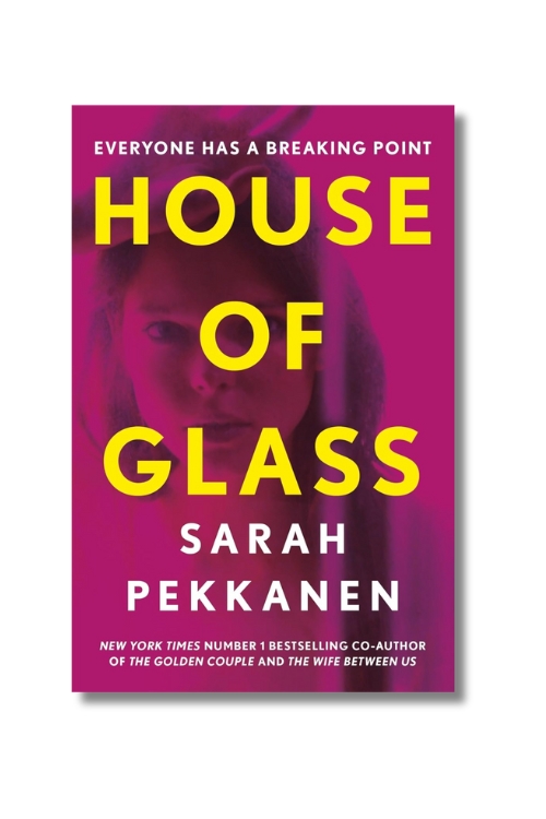 House of Glass - Sarah Pekkanen