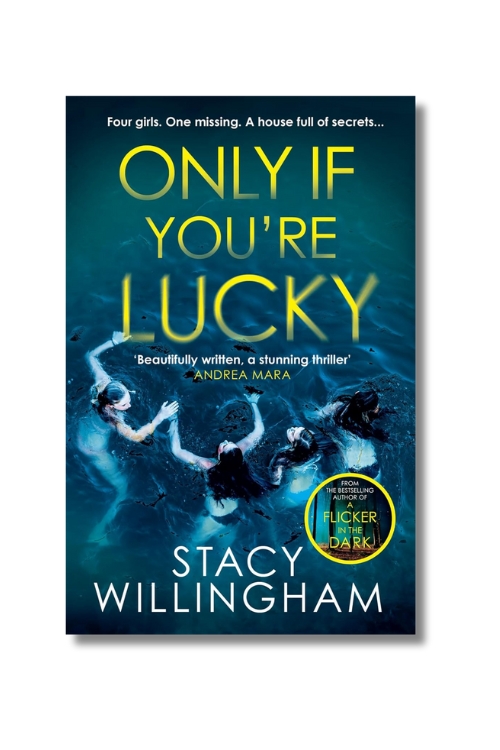 Only if you're lucky - Stacy Willingham