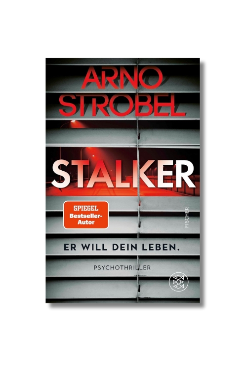 Stalker – Er will dein Leben - Arno Strobel